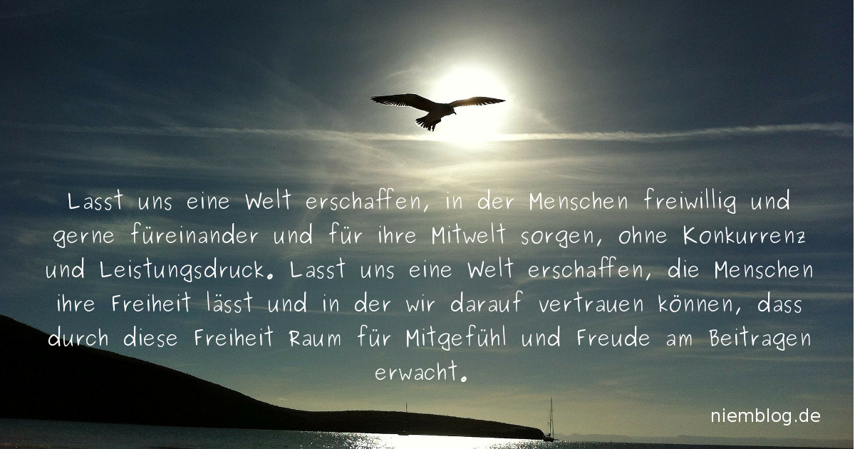 Bild mit Text: Lasst uns eine Welt erschaffen, in der ...